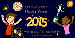 Happy 2015 Pizza Year!