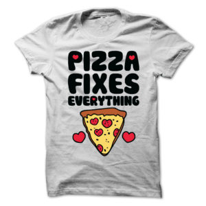 Pizza-Fixes-Everything-T-Shirt